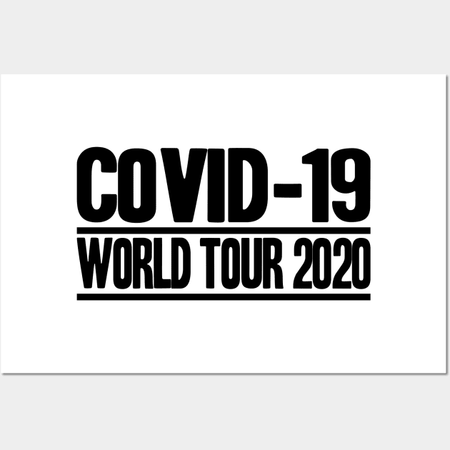 Corona Highschool Covid-19 World Tour Virus Quarantine Wall Art by Kuehni